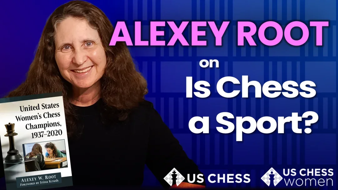 WIM Dr Alexey Root on Chess as a Sport