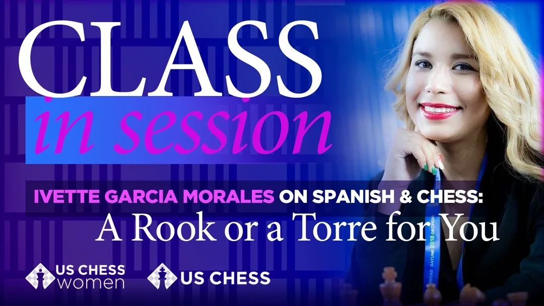 Ivette Morales Garcia on Spanish & Chess
