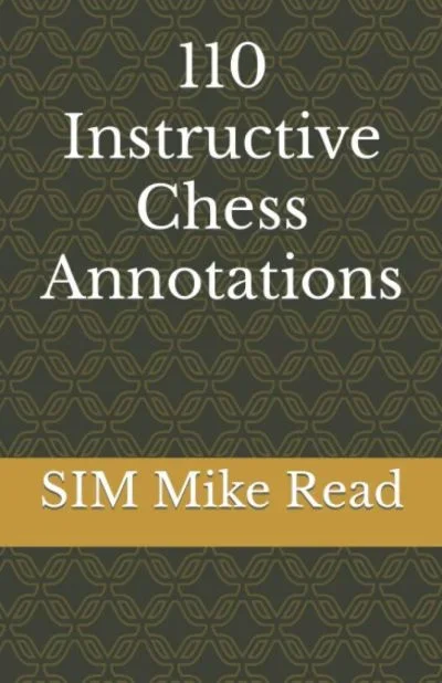 Mike Read 110 Instructive Chess Annotations