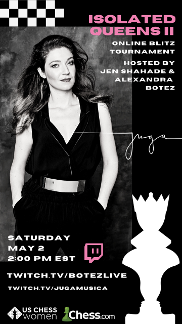 Isolated Queens: US Chess Women and Botez Live Host 2K Saturday Swiss